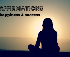 12 Powerful Affirmations for Happiness & Success