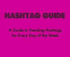 [SWIPE THIS] A Hashtag Guide for Every Day of the Week