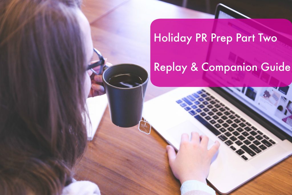 It’s Replay Time – Holiday PR Prep Part Two: Pitch Creation & Execution + Some Fear Busting