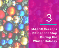 Your PR Work Cannot Stop During December: 3 Reasons + How to Accomplish It
