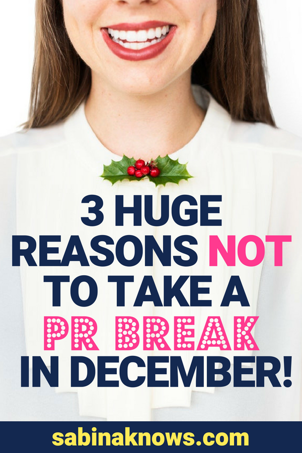Tempted to take a PR break in December? By making relationship building a big part of your PR activity in December, you'll be making a great impression for the new year. Trust me.