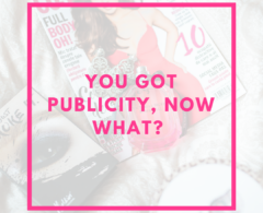 Download this Checklist: What to Do AFTER You Get Publicity, a.k.a., Got Press, Now What?